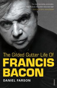 Baixar The Gilded Gutter Life Of Francis Bacon: The Authorized Biography pdf, epub, ebook