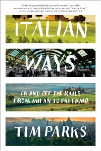 Baixar Italian Ways: On and Off the Rails from Milan to Palermo pdf, epub, ebook