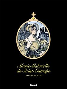 Baixar Marie-Gabrielle de Saint-Eutrope : Patrimoine Glénat 62 (French Edition) pdf, epub, ebook