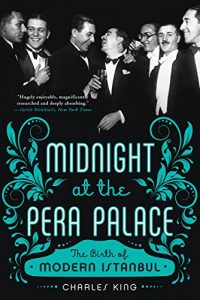 Baixar Midnight at the Pera Palace: The Birth of Modern Istanbul pdf, epub, ebook