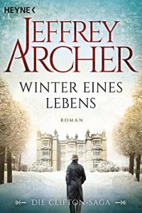 Baixar Winter eines Lebens: Die Clifton Saga 7 – Roman (Die Clifton-Saga) (German Edition) pdf, epub, ebook