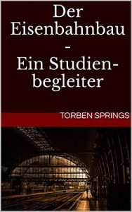 Baixar Der Eisenbahnbau – Ein Studienbegleiter (German Edition) pdf, epub, ebook