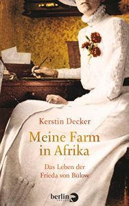 Baixar Meine Farm in Afrika: Das Leben der Frieda von Bülow (German Edition) pdf, epub, ebook