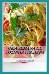 Baixar Uma Semana De Cozinha Italiana (Portuguese Edition) pdf, epub, ebook