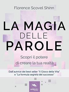 Baixar La magia delle parole: Scopri il potere di cambiare la tua realtà pdf, epub, ebook