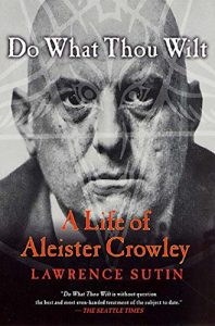 Baixar Do What Thou Wilt: A Life of Aleister Crowley pdf, epub, ebook