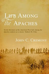 Baixar Life among the Apaches (English Edition) pdf, epub, ebook