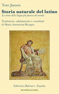 Baixar Storia naturale del latino: La storia della lingua piú famosa del mondo pdf, epub, ebook