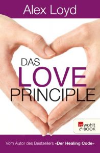 Baixar Das Love Principle: Die Erfolgsmethode für ein erfülltes Leben (German Edition) pdf, epub, ebook
