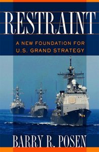 Baixar Restraint: A New Foundation for U.S. Grand Strategy (Cornell Studies in Security Affairs) pdf, epub, ebook