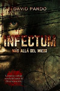 Baixar INFECTUM (Edición completa): (Más de 25000 descargas en 2016) (Spanish Edition) pdf, epub, ebook