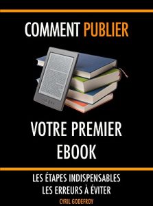 Baixar Comment publier votre premier ebook: Les étapes indispensables – Les erreurs à éviter (French Edition) pdf, epub, ebook