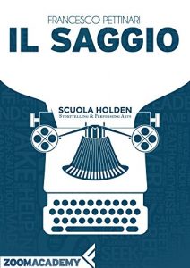 Baixar Il saggio: As-saggio sulla composizione saggistica pdf, epub, ebook