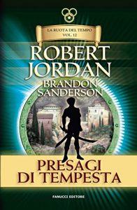 Baixar Presagi di tempesta. La Ruota del Tempo: 12 (Fanucci Narrativa) pdf, epub, ebook