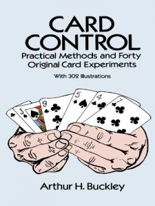 Baixar Card Control: Practical Methods and Forty Original Card Experiments (Dover Magic Books) pdf, epub, ebook