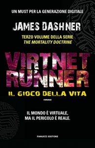 Baixar VirtNet Runner. Il gioco della vita: 3 (Fanucci Editore) pdf, epub, ebook