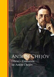 Baixar Obras ─ Colección de Antón Chejóv: Biblioteca de Grandes Escritores – Obras Completas (Spanish Edition) pdf, epub, ebook