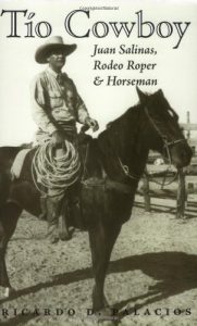 Baixar Tio Cowboy: Juan Salinas, Rodeo Roper and Horseman (Fronteras Series, sponsored by Texas A&M International University) pdf, epub, ebook