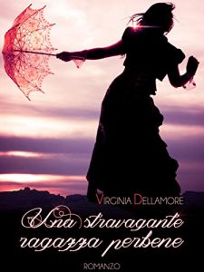 Baixar Una stravagante ragazza perbene pdf, epub, ebook