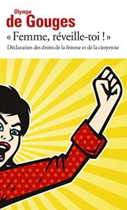 Baixar Femme, réveille-toi ! Déclaration des droits de la femme et de la citoyenne et autres écrits (Folio 2€) pdf, epub, ebook