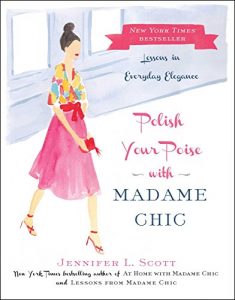 Baixar Polish Your Poise with Madame Chic: Lessons in Everyday Elegance (English Edition) pdf, epub, ebook