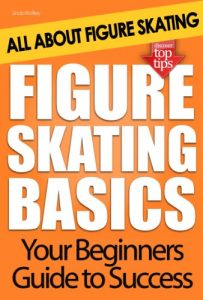 Baixar Figure Skating Basics: All About Figure Skating (English Edition) pdf, epub, ebook