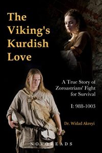 Baixar The Viking’s Kurdish Love: A True Story of Zoroastrians’ Fight for Survival, Part I: 988-1003 (English Edition) pdf, epub, ebook