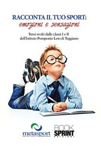 Baixar Racconta il tuo sport… Emozioni e sensazioni pdf, epub, ebook