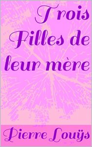 Baixar Trois Filles de leur mère (French Edition) pdf, epub, ebook