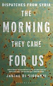 Baixar The Morning They Came for Us: Dispatches from Syria pdf, epub, ebook