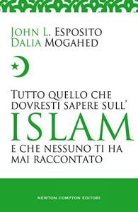 Baixar Tutto quello che dovresti sapere sull’Islam e che nessuno ti ha mai raccontato (eNewton Saggistica) pdf, epub, ebook