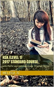 Baixar HSK (Level 1) 2017 Standard Course: with PinYin and Common Usage (English Edition) (Foundation Series for Chinese as a Secondary Language) pdf, epub, ebook
