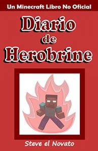 Baixar Minecraft: Diario de Herobrine (Un Minecraft Libro No Oficial) (Spanish Edition) pdf, epub, ebook