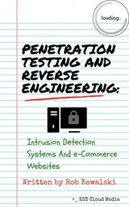 Baixar Penetration Testing and Reverse Engineering: Intrusion Detection Systems and e-Commerce Websites (English Edition) pdf, epub, ebook