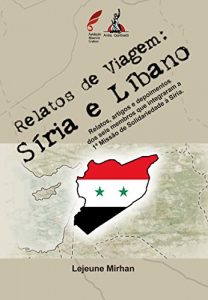 Baixar Relatos de Viagem: Síria e Líbano (Portuguese Edition) pdf, epub, ebook