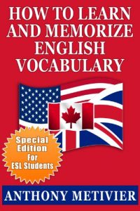 Baixar How to Learn and Memorize English Vocabulary … Using a Memory Palace Specifically Designed for the English Language (and adaptable to many other languages … Edition for ESL Students) (English Edition) pdf, epub, ebook
