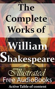 Baixar William Shakespeare: The Complete Works of William Shakespeare (Illustrated+FREE AudioBooks) (English Edition) pdf, epub, ebook