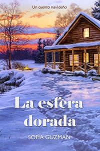 Baixar La esfera dorada: Una peligrosa aventura navideña (Spanish Edition) pdf, epub, ebook