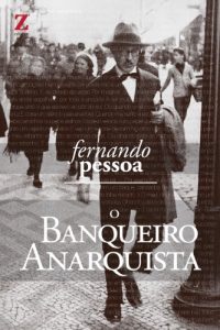 Baixar O Banqueiro Anarquista (com resumo e biografia do autor) (Portuguese Edition) pdf, epub, ebook