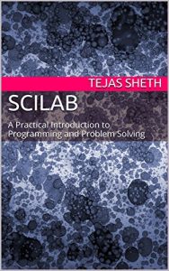 Baixar SCILAB: A Practical Introduction to Programming and Problem Solving (English Edition) pdf, epub, ebook