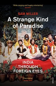 Baixar A Strange Kind of Paradise: India Through Foreign Eyes pdf, epub, ebook