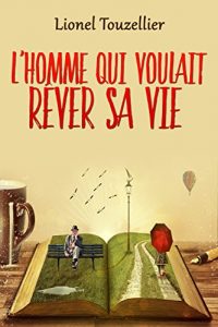 Baixar L’homme qui voulait rêver sa vie (French Edition) pdf, epub, ebook