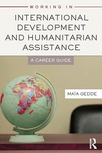 Baixar Working in International Development and Humanitarian Assistance: A Career Guide pdf, epub, ebook
