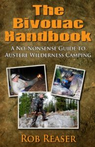 Baixar The Bivouac Handbook (A No-Nonsense Guide to Austere Wildnerness Camping) (English Edition) pdf, epub, ebook