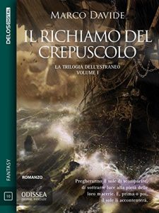 Baixar Il richiamo del crepuscolo: Trilogia dell’estraneo 1 (Odissea Digital Fantasy) pdf, epub, ebook