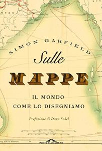 Baixar Sulle mappe: Il mondo come lo disegniamo pdf, epub, ebook