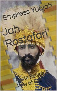 Baixar Jah Rastafari: Rasta Beliefs & Way of Life (English Edition) pdf, epub, ebook