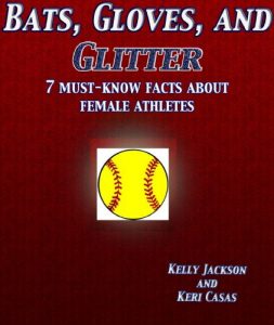 Baixar Bats, Gloves, and Glitter: 7 Must-Know Facts about Female Athletes (English Edition) pdf, epub, ebook