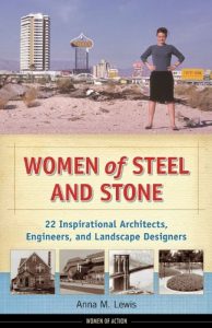 Baixar Women of Steel and Stone: 22 Inspirational Architects, Engineers, and Landscape Designers (Women of Action) pdf, epub, ebook