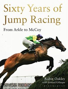 Baixar Sixty Years of Jump Racing: From Arkle to McCoy pdf, epub, ebook